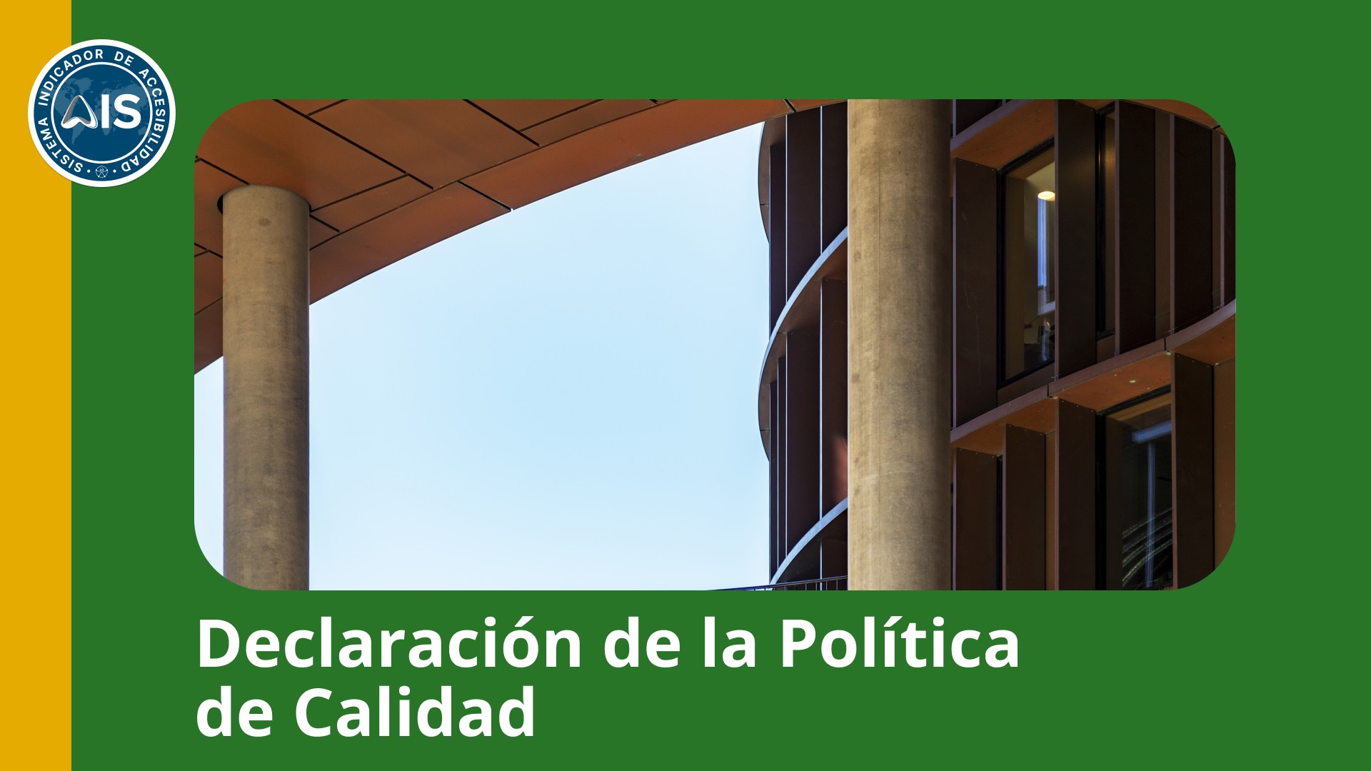 Aparece una foto arquitectónica de un edificio y debajo el texto: Declaración de la Política de Calidad